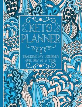 Keto Planner: Tracking My Journey One Day At A Time