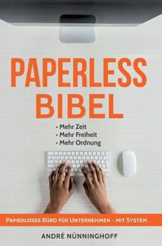 Hardcover Paperless Bibel Papierloses Büro für Unternehmen mit System [German] Book