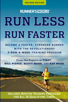 Paperback Runner's World Run Less, Run Faster: Become a Faster, Stronger Runner with the Revolutionary 3-Run-A-Week Training Program Book