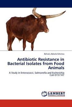 Paperback Antibiotic Resistance in Bacterial Isolates from Food Animals Book