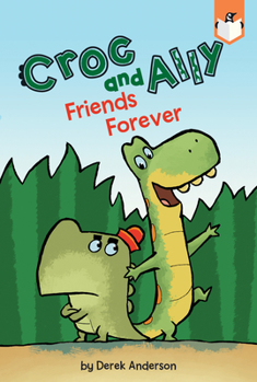Friends Forever - Book  of the Croc and Ally