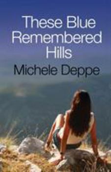 Paperback These Blue Remembered Hills Book