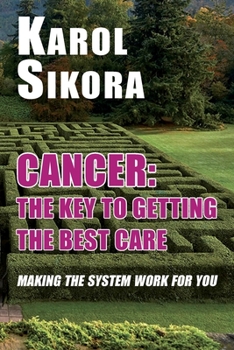 Paperback Cancer: The key to getting the best care: Making the system work for you Book