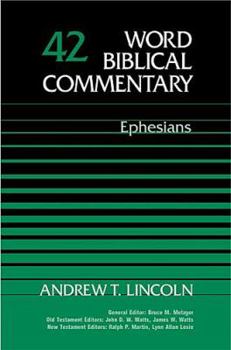 Ephesians - Book #42 of the Word Biblical Commentary