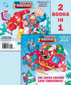 Paperback The Super Friends Save Christmas/Race to the North Pole (DC Super Friends) Book