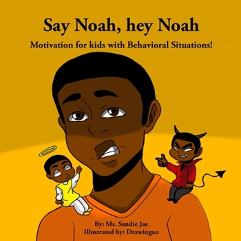 Paperback Say Noah, Hey Noah: Motivation for Behavioral Situations! Book