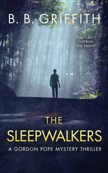 The Sleepwalkers - Book #1 of the Gordon Pope Thrillers