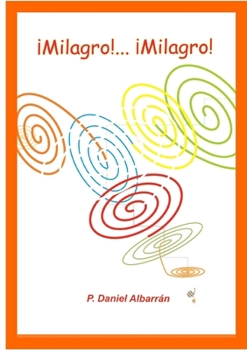 Paperback ¡Milagro!... ¡Milagro! [Spanish] Book