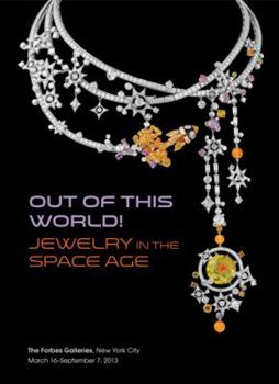 Perfect Paperback Out of This World! Jewelry in the Space Age Exhibition Catalogue Book