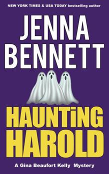 Paperback Haunting Harold: A Gina Beaufort Kelly Cozy Mystery (Fidelity Investigations) Book