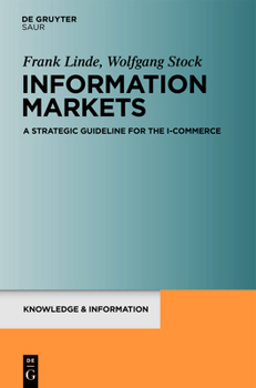 Hardcover Information Markets: A Strategic Guideline for the I-Commerce Book