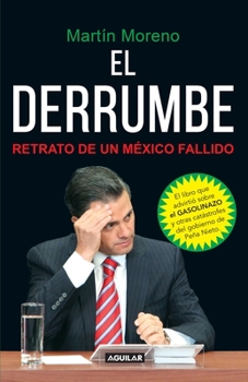 Paperback El Derrumbe. Retrato de Un Mexico Fallido / The Debacle. Portrait of a Failed MX [Spanish] Book