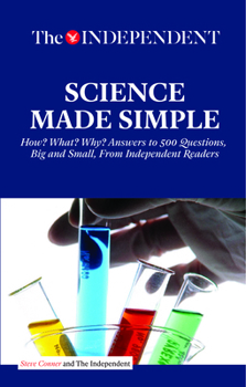 Paperback Science Made Simple: How? What? Why? Answers to 500 Questions, Big and Small, from Independent Readers Book