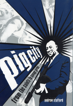 Hardcover Pig City: From the Saints to Savage Garden Book