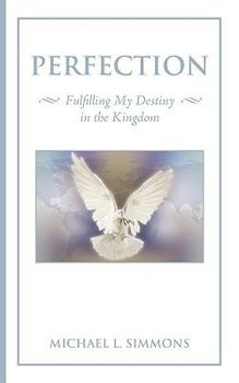 Paperback Perfection: Fulfilling My Destiny in the Kingdom Book