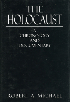 Hardcover The Holocaust: A Chronology and Documentary Book