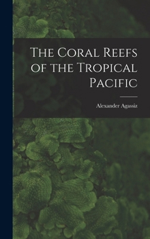 Hardcover The Coral Reefs of the Tropical Pacific Book