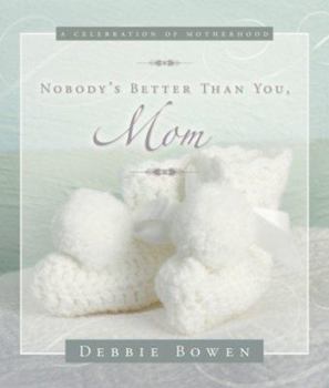 Hardcover Nobody's Better Than You Mom Book