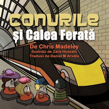 Paperback Conurile &#537;i Calea Ferat&#259; [Romanian] Book