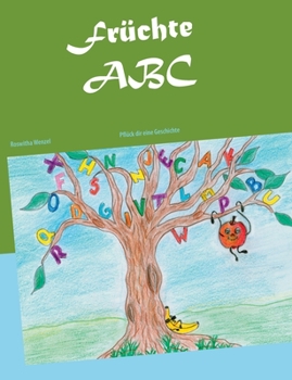 Paperback Früchte ABC: Pflück dir eine Geschichte [German] Book