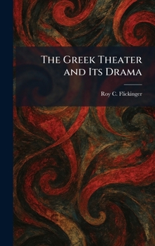 Hardcover The Greek Theater and Its Drama Book