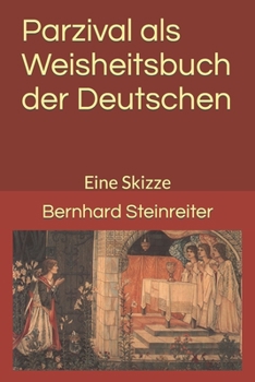 Paperback Parzival als Weisheitsbuch der Deutschen: Eine Skizze [German] Book