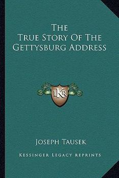 Paperback The True Story Of The Gettysburg Address Book