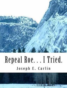 Paperback Repeal Roe. . . I Tried. Book