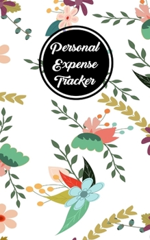 Paperback Personal Expense Tracker: Simple Budget Organizer and Spending Planner With A Watercolor Floral Theme Book