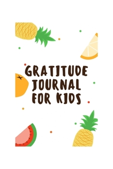 Gratitude journal: Gratitude journal for kids 6x9 108pages
