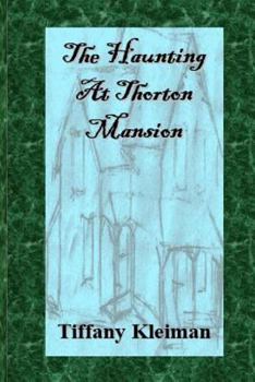 Paperback The Haunting at Thorton Mansion Book