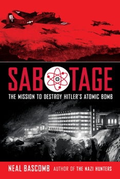Paperback Sabotage: The Mission to Destroy Hitler's Atomic Bomb (Scholastic Focus) Book