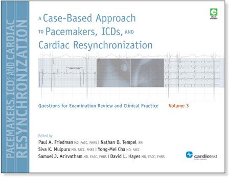 Paperback A Case-Based Approach to Pacemakers, ICDs, and Cardiac Resynchronization, Volume 3: Questions for Examination Review and Clinical Practice: Volume 3 Book