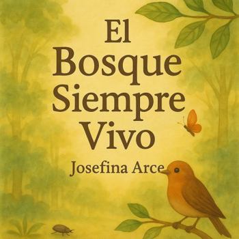 Paperback El Bosque Siempre Vivo (Spanish Edition) [Spanish] Book