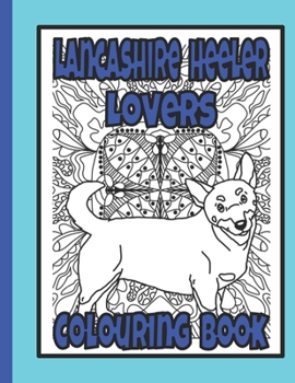 Paperback Lancashire Heeler Lovers Colouring Book: Lancashire heeler dog gifts Book