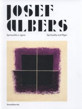 Hardcover Josef Albers: Spirituality and Rigor Book