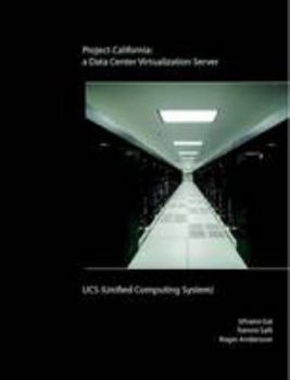 Paperback Project California: a Data Center Virtualization Server - UCS (Unified Computing System) Book