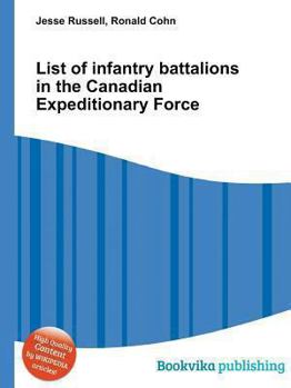 Paperback List of Infantry Battalions in the Canadian Expeditionary Force Book