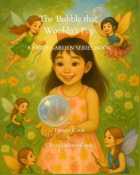 The Bubble That Wouldn't Pop: A Fairy Garden Series Book