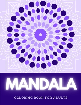 Paperback Mandala Coloring Book For Adults: 50 Beautiful Mandalas for Stress Relief and Relaxation Book