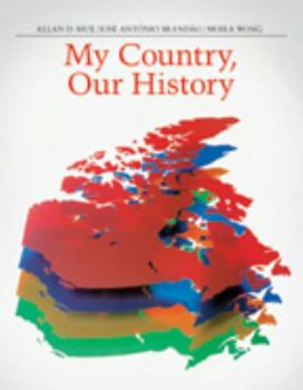 Hardcover My Country, Our History: Canada from 1914 to the Present Book