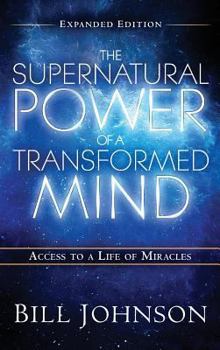 Hardcover The Supernatural Power of the Transformed Mind Expanded Edition Book