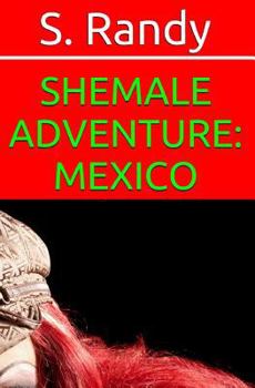 Paperback Shemale Adventure: Mexico Book