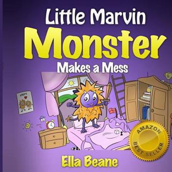 Paperback Little Marvin Monster - Makes a Mess: Rhyming Children's Book for Begginers Book