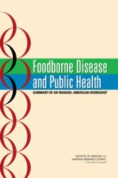 Paperback Foodborne Disease and Public Health: Summary of an Iranian-American Workshop Book