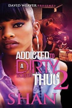 Paperback Addicted to a Dirty South Thug 2 Book