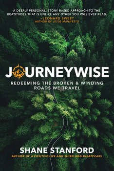 Paperback Journeywise: Redeeming the Broken & Winding Roads We Travel (the Eight Blessings of the Beatitudes of Jesus) Book