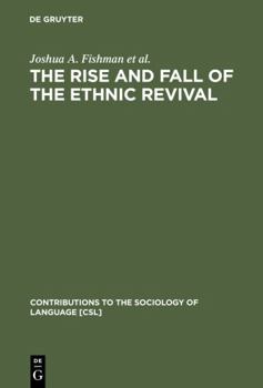 Hardcover The Rise and Fall of the Ethnic Revival: Perspectives on Language and Ethnicity Book