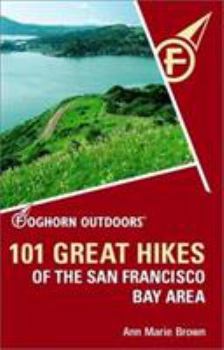 Paperback Foghorn Outdoors 101 Great Hikes of the San Francisco Bay Area Book
