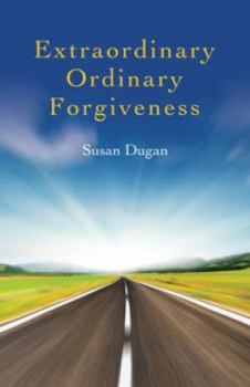 Paperback Extraordinary Ordinary Forgiveness Book